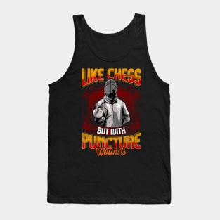 Funny Fencing Like Chess But With Puncture Wounds Tank Top